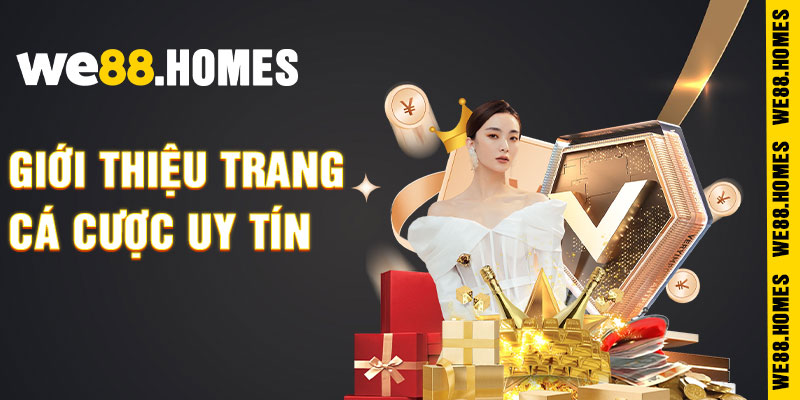 WE88 - Giới thiệu trang cá cược uy tín